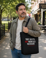 They Say It's Not Medically Necessary Eco Tote Bag — Organic Cotton Insurance Denial Tote | Prior Authorize This