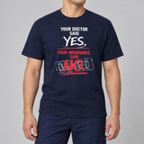 Your Insurance Said No T-Shirt — Prior Authorization Protest Tee | Prior Authorize This