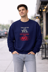 Your Insurance Said No Sweatshirt — Prior Authorization Protest Apparel | Prior Authorize This