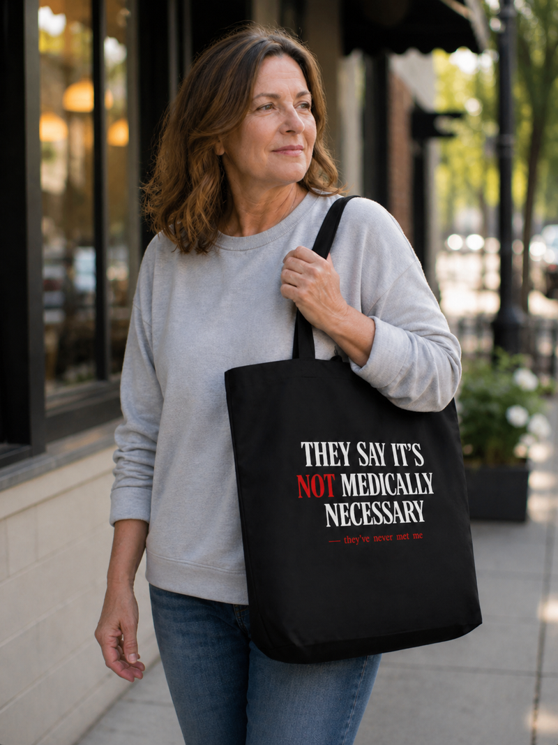 They Say It's Not Medically Necessary Eco Tote Bag — Organic Cotton Insurance Denial Tote | Prior Authorize This
