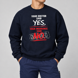Your Insurance Said No Sweatshirt — Prior Authorization Protest Apparel | Prior Authorize This