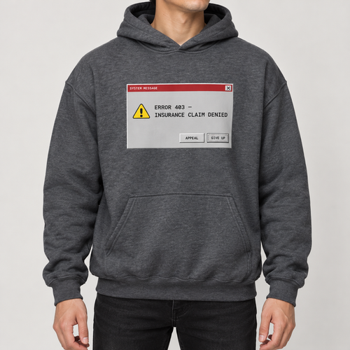 Error 403 Care Forbidden Hoodie | Prior Authorize This.